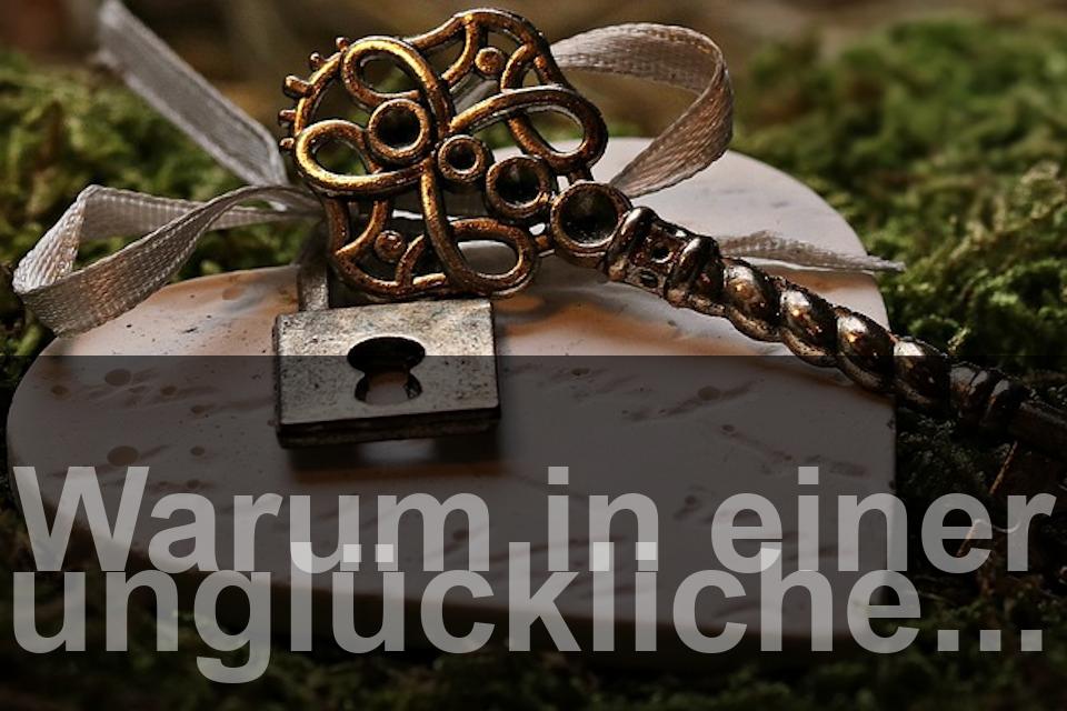 Warum in einer unglückliche Beziehung bleiben, wenn man Liebe und Glück