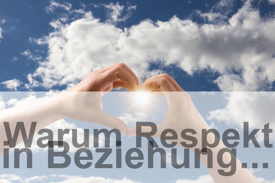 10 Gründe Warum Respekt Wichtig Ist www.beziehungs-retter.de